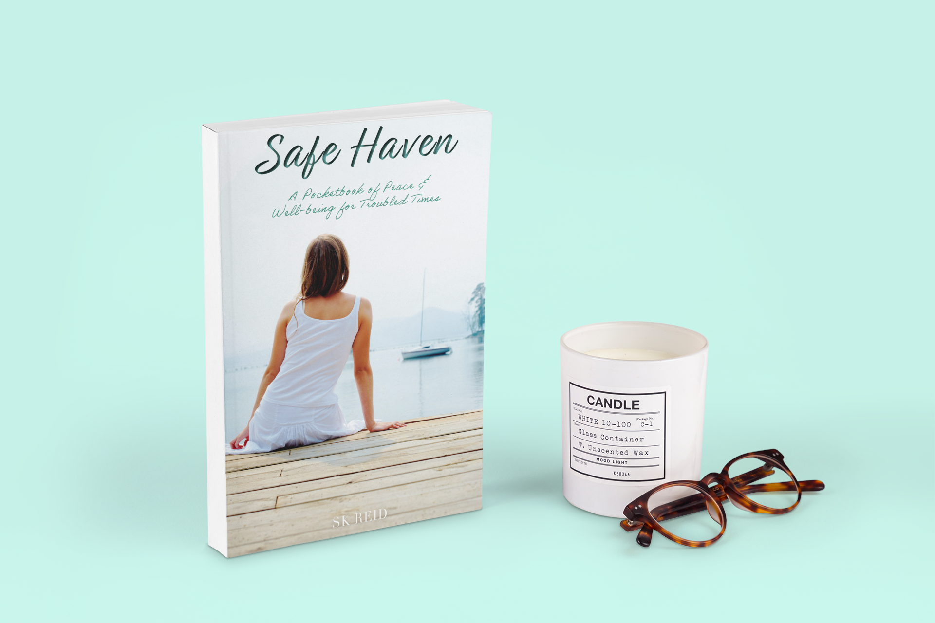 Safe Haven: A Pocketbook of Peace & Well-being for Uncertain Times